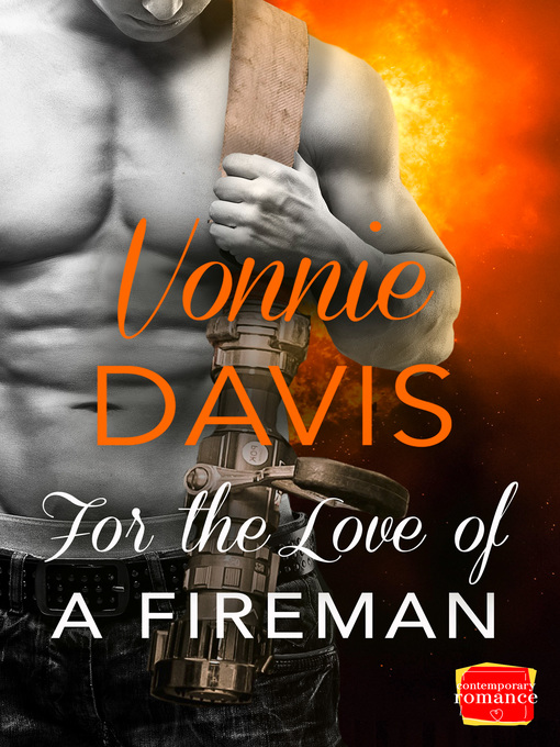 Title details for For the Love of a Fireman by Vonnie Davis - Available